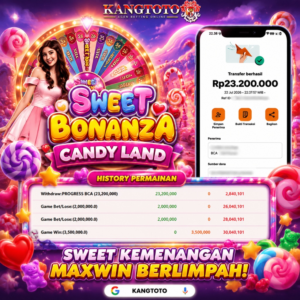 🚀 PANEN CUAN SWEET BONANZA CANDY LAND DI KANGTOTO! WD Rp23 .000.000  LUNAS! 🚀